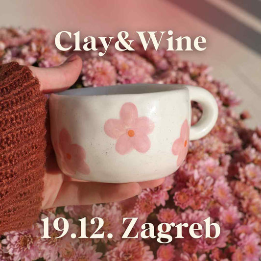Radionica Clay&Wine - ZAGREB 19.12. Petak