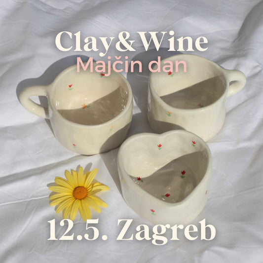 Radionica Clay&Wine - ZAGREB 12.5. Nedjelja