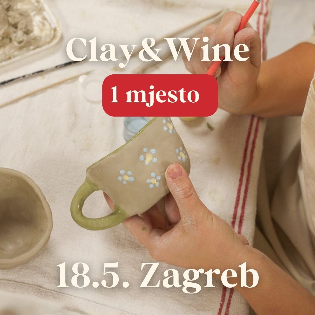 Radionica Clay&Wine - ZAGREB 18.5. Subota